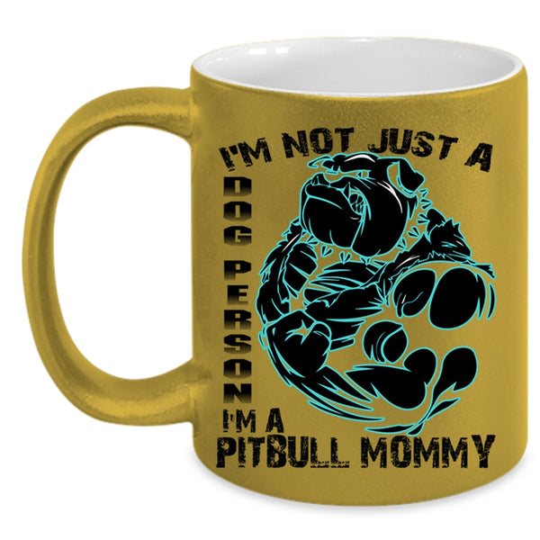 I'm A Pitbull Mommy Coffee Mug, I'm Not Just A Dog Person Accent Mug