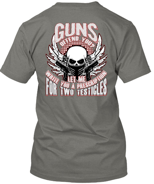 Guns Offend You T Shirt, Being A Veteran T Shirt