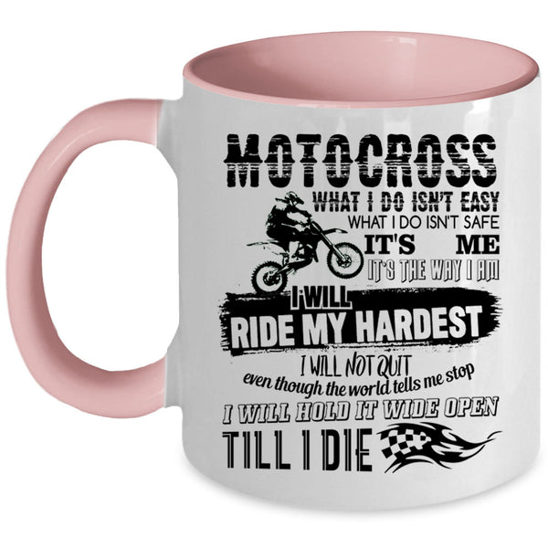 I Will Ride My Hardest Coffee Mug, Motocross Accent Mug