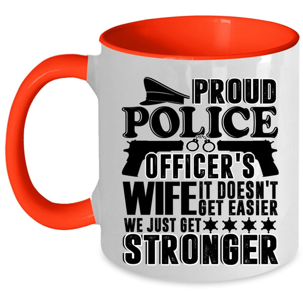 We Just Get Stronger Coffee Mug, Proud Police Officer's Wife Accent Mug