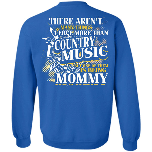 Being A Mommy T Shirt, I Love Music Sweatshirt