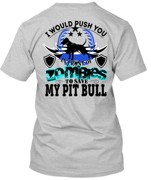 Zombies To Save My Pit Bull T Shirt, I Love Dogs T Shirt