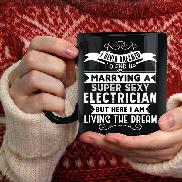 I'd End Up Marrying An Electrician Coffee Mug, Married Coffee Cup