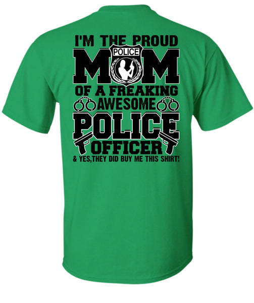 I'm The Proud Police Mom T Shirt, Police Officer T Shirt