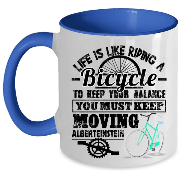 I Love Riding Coffee Mug, Life Is Like Riding A Bicycle Accent Mug