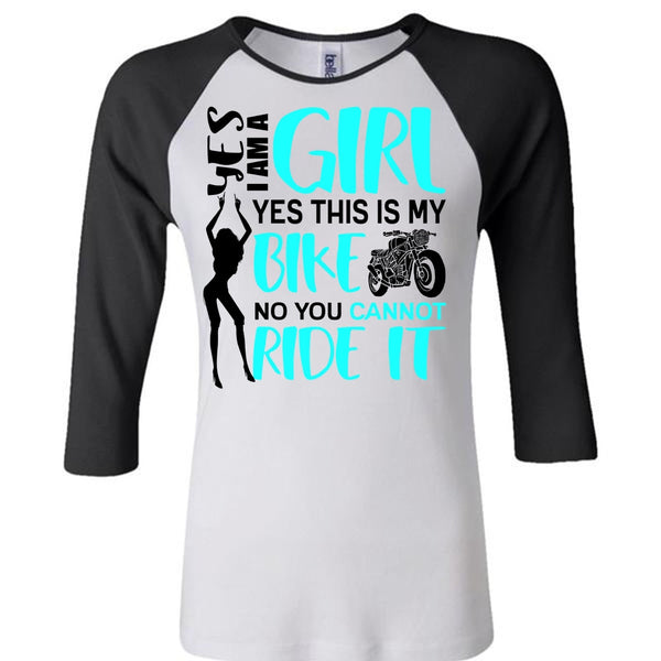 I Am A Girl T Shirt, You Can't Ride It T Shirt, Awesome T-Shirts