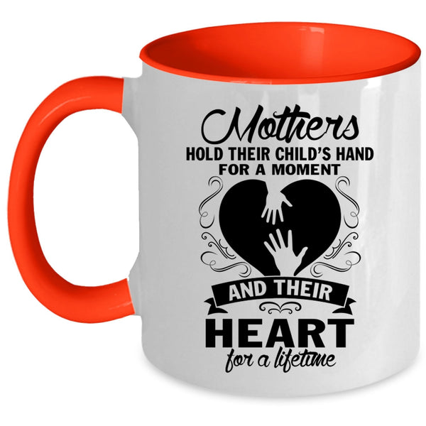 Mom And Kids Coffee Mug, Mothers Hold Their Child's Heart Accent Mug