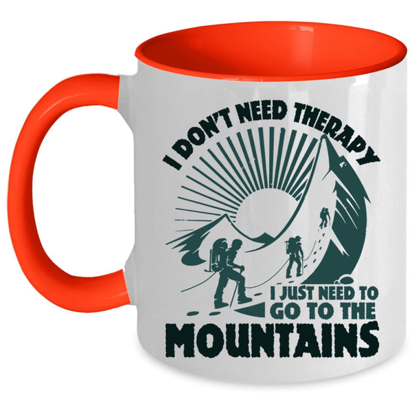 Outdoor Coffee Mug, I Just Need To Go The Mountains Accent Mug