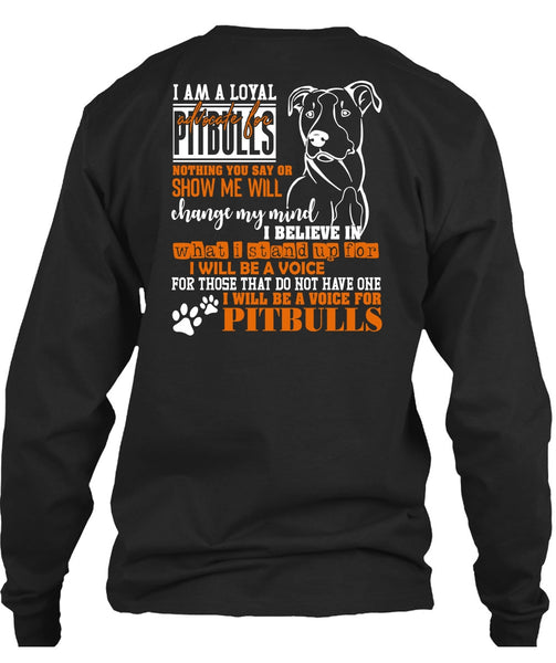 I Will Be A Voice For Pit Bulls T Shirt, Loyal Advocate For Pit Bulls T Shirt