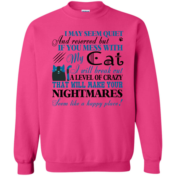 I Love My Cat T Shirt, If You Mess With My Cat Sweatshirt