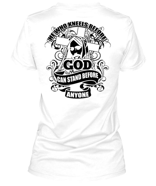 God Can Stand Before Anyone T Shirt, I Love Jesus T Shirt