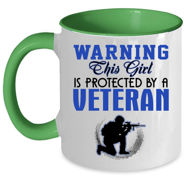 Cute Girls Coffee Mug, This Girl Is Protected By A Veteran Accent Mug