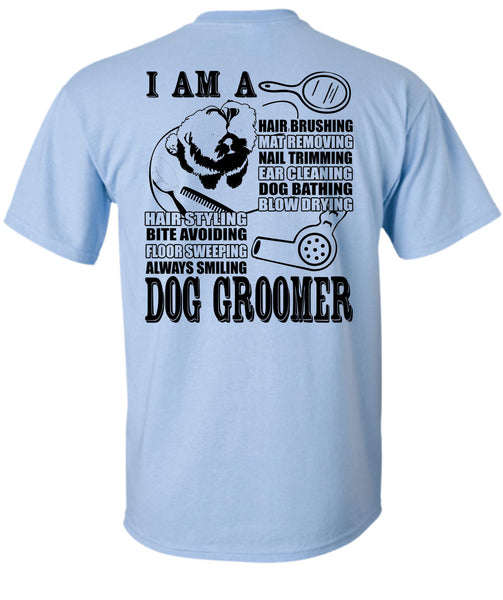 I Am A Hair Brushing T Shirt, I Love Groomer T Shirt