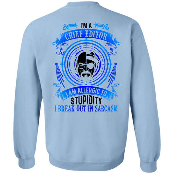 Being A Chief Editor T Shirt, I'm A Chief Editor Sweatshirt