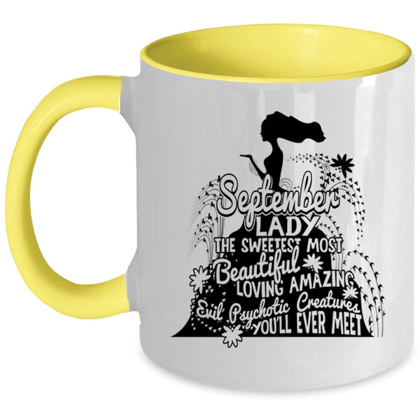 The Sweetest Most Beautiful Girls Coffee Mug, September Lady Accent Mug