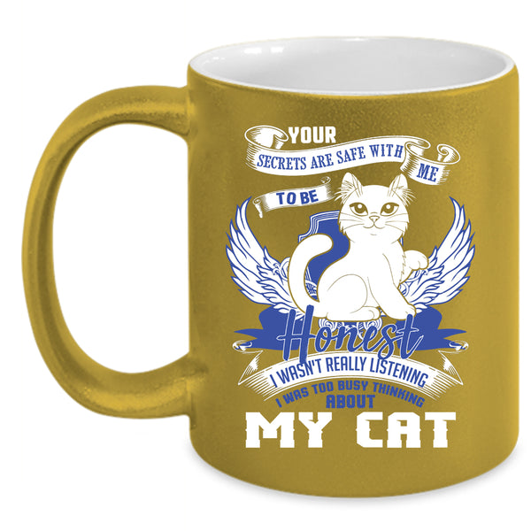 I Was Too Busy Thinking About My Cat Coffee Mug, Cute Cats Coffee Cup
