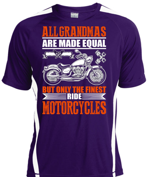 Only The Finest Ride Motorcycles T Shirt, All Grandmas Are Made Equal T Shirt, Cool Shirt