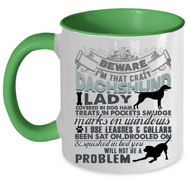 Dachshund Lover Coffee Mug, I'm That Crazy Dachshund Lady Accent Mug