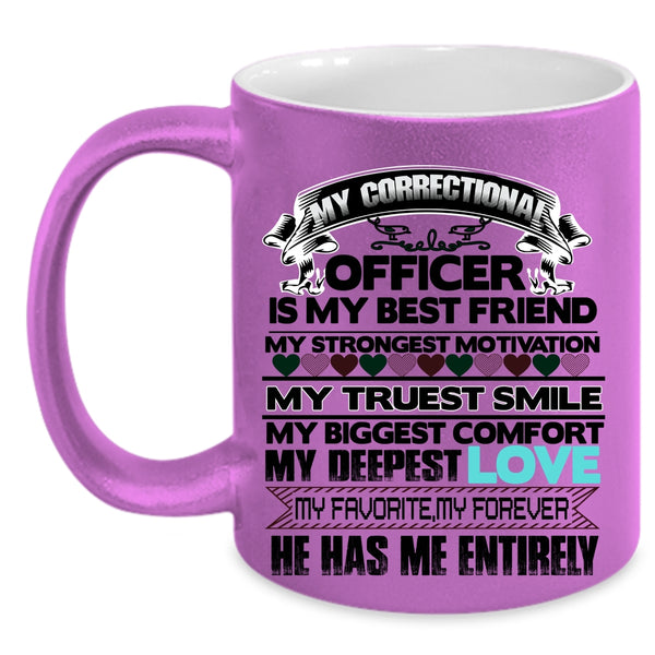 My Best Friend Coffee Mug, My Correctional Officer Accent Mug