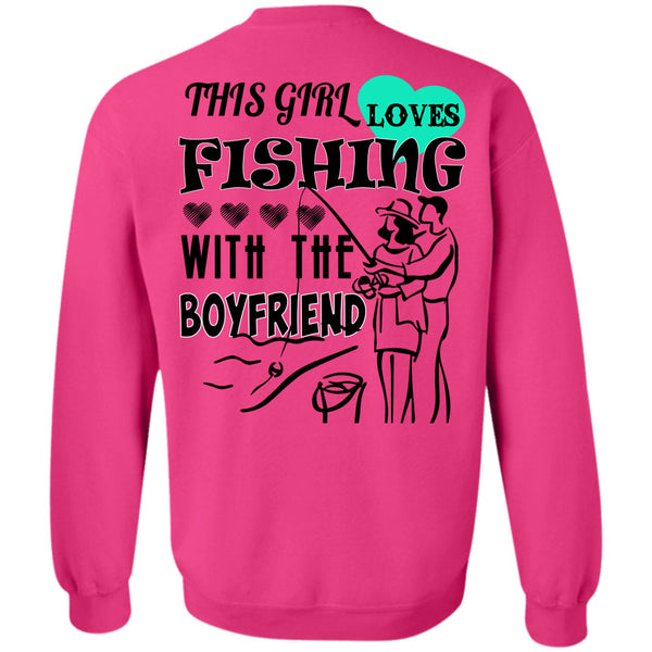 Being A Hooker T Shirt, This Girl Loves Fishing With The Boyfriend Sweatshirt
