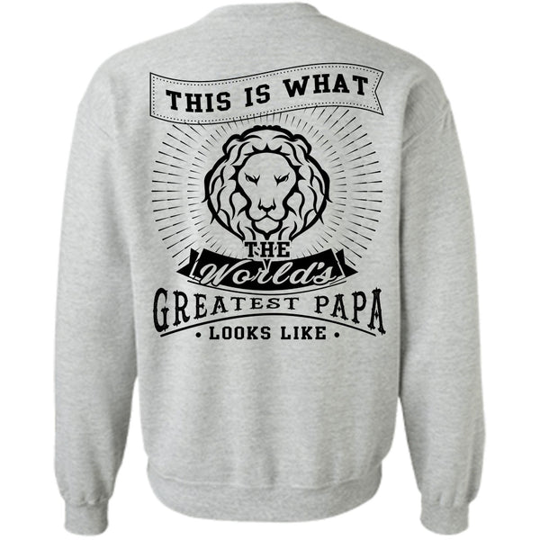 Being A Daddy T Shirt, This Is What The World's Greatest Papa Looks Like Sweatshirt