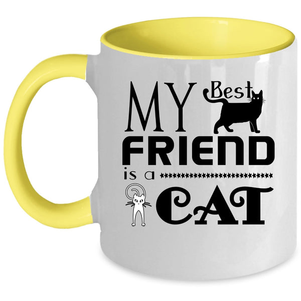 My Best Friend Is A Cat Cup, My Best Friend Mug