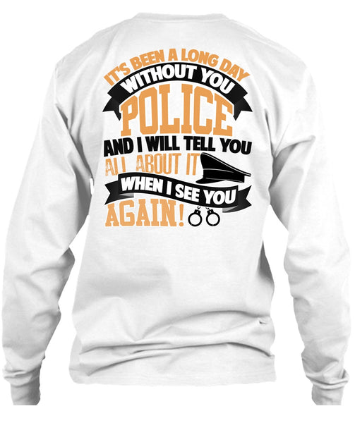 Long Day Without You Police T Shirt, I Love Police T Shirt