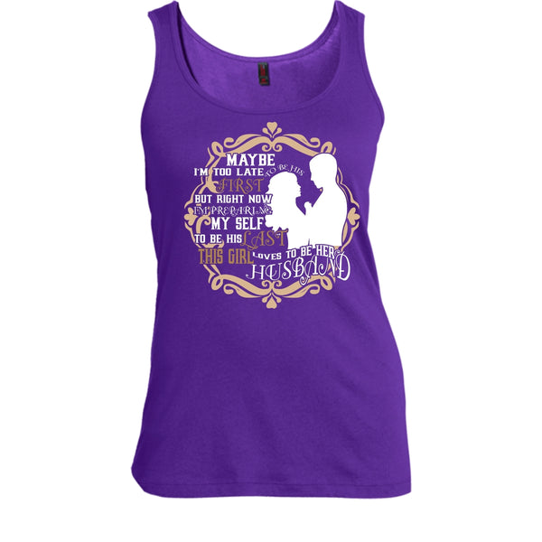 To Be His Last T Shirt, This Girl Loves To Be Her Husband Tank Top
