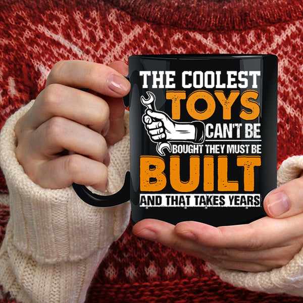 The Coolest Toys Can't Be Bought Coffee Mug, Awesome Mechanics Coffee Cup