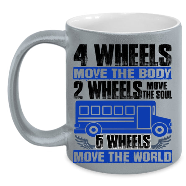 6 Wheels Move The World Coffee Mug, 2 Wheels Move The Soul Accent Mug