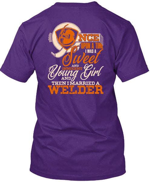 I Married A Welder T Shirt, I Was A Sweet T Shirt