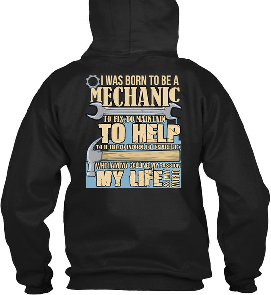 I Was Born To Be A Mechanic T Shirt, My Life T Shirt