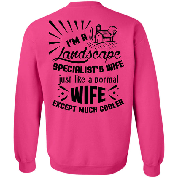 Being A Landscape T Shirt, I'm A Landscape Specialist's Wife Sweatshirt