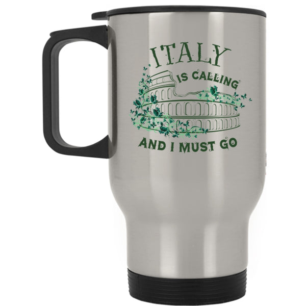 I Love Italy Travel Mug, Italy Is Calling And I Must Go Mug