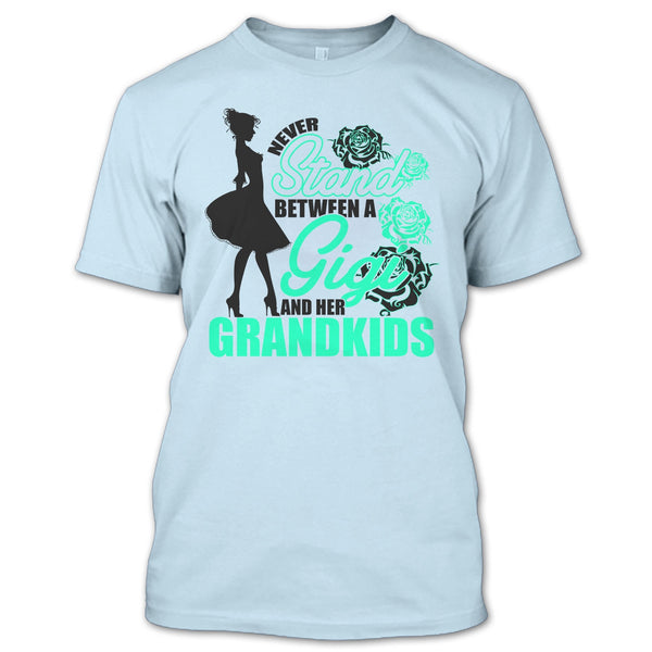 Never Stand T Shirt, Coolest Gigi T Shirt