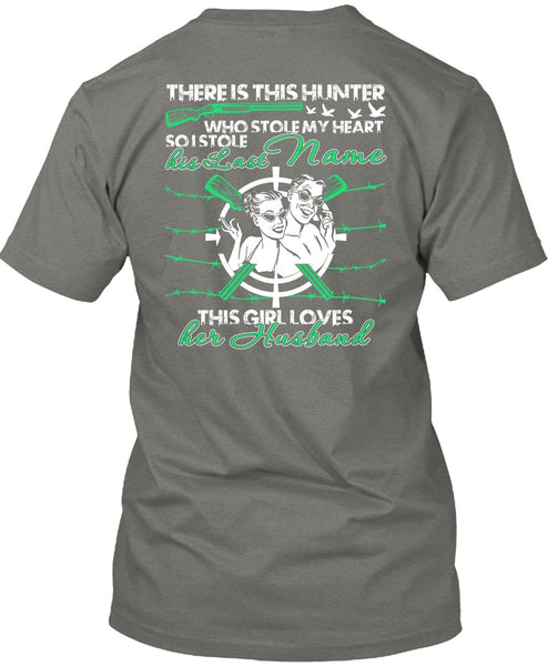 There Is This Hunter T Shirt, This Girl Loves Her Husband T Shirt