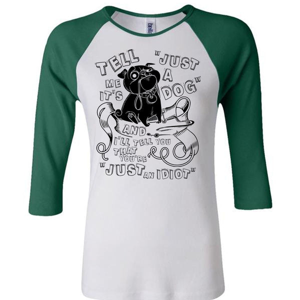 Just A Dog T Shirt, I Love My Dog T Shirt, Awesome T-Shirts