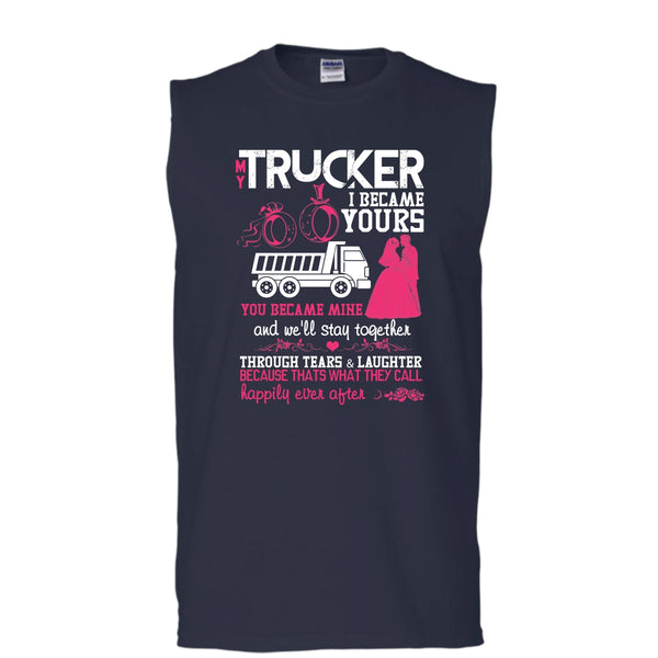 My Trucker T Shirt, I Became Yours Tank Top (Men's Cotton Sleeveless)