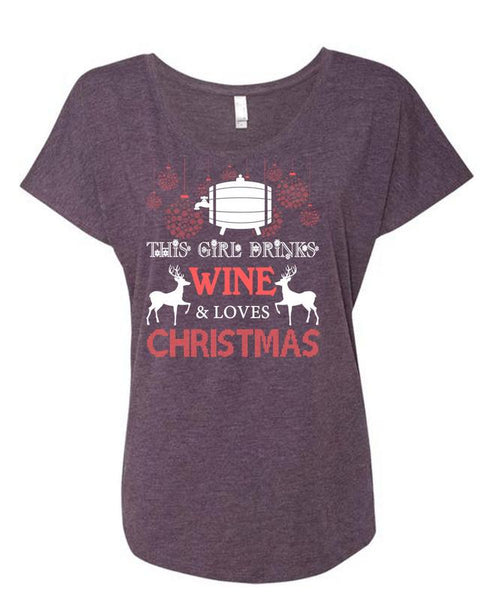 This Girl Drinks Wine T Shirt, Loves Christmas T Shirt, Cool Shirt (Ladies' Triblend Dolman Sleeve)