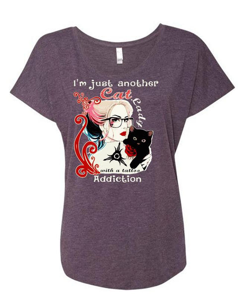 I'm Just Another Cat Lady T Shirt, Tattoo Addiction T Shirt, Cool Shirt (Ladies' Triblend Dolman Sleeve)