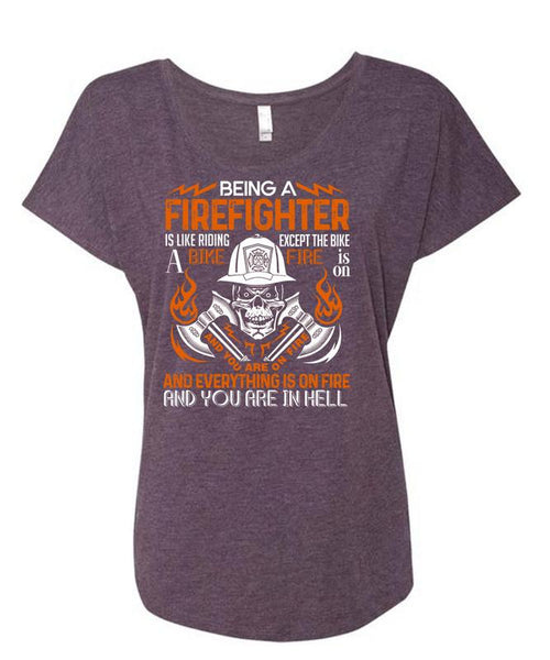 Being A Firefighter T Shirt, Like Riding A Bike Fire T Shirt, Cool Shirt (Ladies' Triblend Dolman Sleeve)