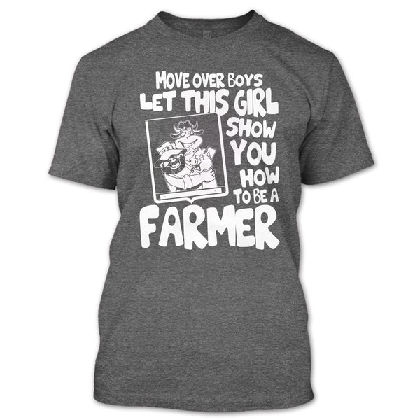 Let This Girl T Shirt, Show How To Be A Farmer T Shirt