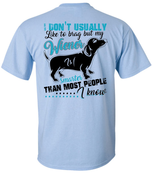 My Smarter Than Most People T Shirt, I Love Dog T Shirt