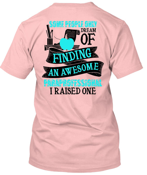 Finding An Awesome Paraprofessional T Shirt, I Love Paraprofessional T Shirt