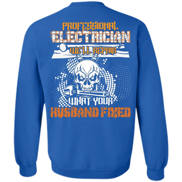 Husband Fixed T Shirt, I Love Electrician Sweatshirt