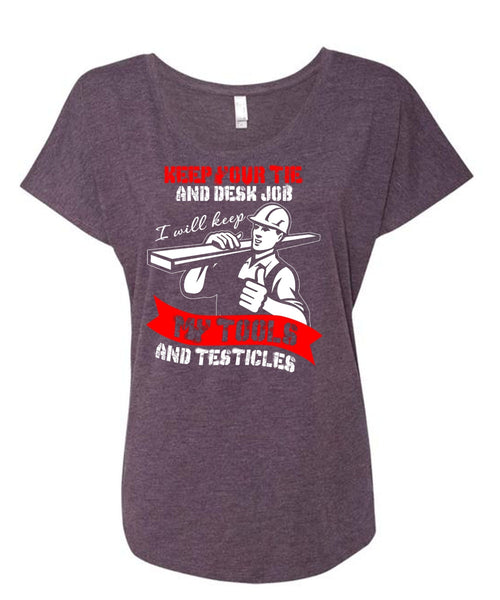 My Tools And Testicles T Shirt, Being An Ironworker T Shirt, Cool Shirt (Ladies' Triblend Dolman Sleeve)