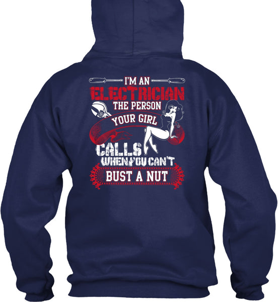 I'm An Electrician T Shirt, You Can't Bust A Nut T Shirt