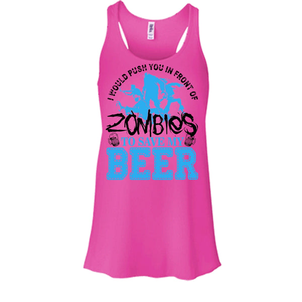 Push You In Front Of Zombies T Shirt, I Love Drink Beer Tank Top