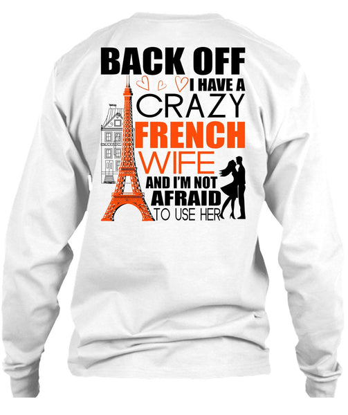 I Have A Crazy French Wife T Shirt, I Love French T Shirt