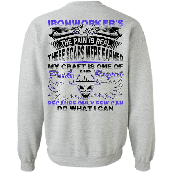 Being An Ironworker T Shirt, Ironworker's Life Sweatshirt